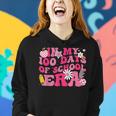 In My 100 Days Of School Era Teacher 100Th Day Of School Women Hoodie Gifts for Her