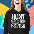 Aunt Great Aunt I Just Keep Getting Better Women Hoodie Gifts for Her