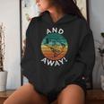 And Away Fishing Angling Rod Dad Father’S Day Women Hoodie Gifts for Her