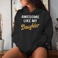 Awesome Like My Daughter Fathers Day Dad Women Hoodie Gifts for Her