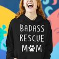 Badass Rescue Mom Puppy Dog Lover Women Hoodie Gifts for Her