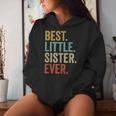 Best Little Sister Ever Little Sister Women Hoodie Gifts for Her