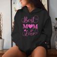 Best Mom Ever Mama Mommy Mother's Day Women Hoodie Gifts for Her