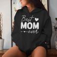 Best Mom Ever For Mama Birthday Christmas Women Hoodie Gifts for Her