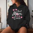 Best Mom Ever Mother's Day Present Mom Cute Women Hoodie Gifts for Her