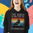 The Birds Work For The Bourgeoisie Vintage Men Women Hoodie Gifts for Her
