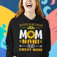 Blessed To Be Called Mom Nani Great Nani Women Hoodie Gifts for Her