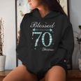Blessed By God For 70 Years Old Woman 70Th Birthday Women Hoodie Gifts for Her