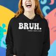 Bruh Formerly Known As Mom Women Hoodie Gifts for Her