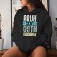 Bruh It's My 9Th Birthday Retro Vintage For Boy And Girl Women Hoodie Gifts for Her