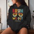 Bruh We Out Sunglasses Happy Last Day Of School Teacher Women Hoodie Gifts for Her