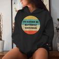 Butterfly Watcher I'd Rather Be Butterfly Watching Women Hoodie Gifts for Her