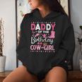 Daddy Of The Birthday Cow Girl Rodeo Cowgirl Birthday Party Women Hoodie Gifts for Her