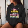 Daddy Dad And Mom Of The Birthday Princess Girl Family Women Hoodie Gifts for Her