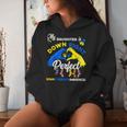 My Daughter Is Down Right Perfect Down Syndrome Awareness Women Hoodie Gifts for Her