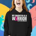 My Daughter Is A Warrior Pink Ribbon Breast Cancer Awareness Women Hoodie Gifts for Her