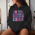 In My Daycare Teacher Era Women Hoodie Gifts for Her