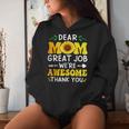 Dear Mom Great Job We're Awesome Thank Mother's Day Floral Women Hoodie Gifts for Her