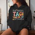 Dear Parents Tag You're It Love Teachers Teacher Women Hoodie Gifts for Her