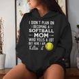 I Didn't Plan On Becoming A Softball Mom Women Hoodie Gifts for Her