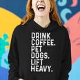 Drink Coffee Pet Dogs Lift Heavy Gym Apparel Vintage Women Hoodie Gifts for Her