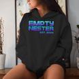 Empty Nester 2024 Empty Nest Parenting Mom Dad Parent Top Women Hoodie Gifts for Her