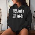 Fell Down Got Up Motivational For & Positive Women Hoodie Gifts for Her