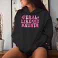 Feral Like My Aunt Feral Nephew Niece Aunt Women Hoodie Gifts for Her