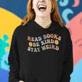 Book Lover Groovy Read Books Be Kind Stay Weird Women Hoodie Gifts for Her