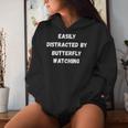 Butterfly Watching Easily Distracted By Butterf Women Hoodie Gifts for Her