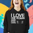 Car Guy I Love One Woman And Several Cars Women Hoodie Gifts for Her
