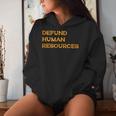 Defund Human Resources For Women Women Hoodie Gifts for Her