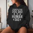 New Dad Promoted From Dog Dad To Human Dad Fathers Day Women Hoodie Gifts for Her