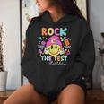 Rock The Test Testing Day Teacher Student Motivational Women Hoodie Gifts for Her