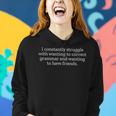 Sarcastic Grammar Nazi Without Friends Women Hoodie Gifts for Her