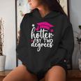 Two Degrees Hotter Graduation 2024 Girl Women Hoodie Gifts for Her