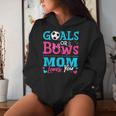 Gender Reveal Goals Or Bows Mom Loves You Soccer Women Hoodie Gifts for Her