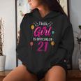 This Girl Is Officially 21 Girls Age Old Birthday Years Women Hoodie Gifts for Her