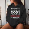 Graduation 2024 Future Class Of 2031 5Th Grade Women Hoodie Gifts for Her