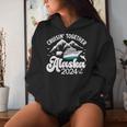 Great Alaska Cruise Trip Cruising Together 2024 Women Hoodie Gifts for Her