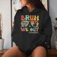 Groovy Bruh We Out Counselors Last Day Of School Women Hoodie Gifts for Her