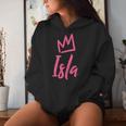 Isla The Queen Pink Crown & Name For Called Isla Women Hoodie Gifts for Her