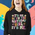 It's Me Hi I'm Birthday Girl It's Me Groovy For Girls Women Women Hoodie Gifts for Her