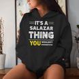It's A Salazar Thing You Wouldn't Understand Family Name Women Hoodie Gifts for Her