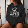Jesus Made Me A Fisher Of Man Christian Fishing Fathers Day Women Hoodie Gifts for Her