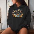 Kindergarten Teacher Appreciation Teaching Wildflowers Women Hoodie Gifts for Her