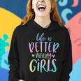 Life Is Better With My Girls Mom Of Girls Tie Dye Women Hoodie Gifts for Her