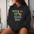 Living On Island Time Hawaii Floral Beach Family Vacation Women Hoodie Gifts for Her