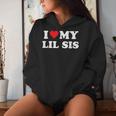 I Love My Lil Sis Big Little Sister Matching Women Hoodie Gifts for Her