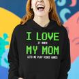 I Love My Mom Gamer For N Boys Video Games Women Hoodie Gifts for Her